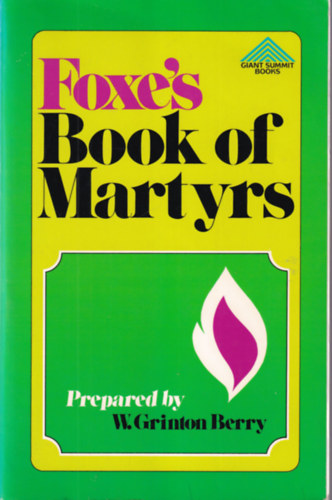 W. Grinton Berry - Foxe's Book of Martyrs