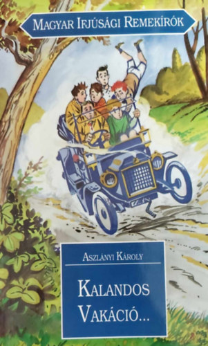 Aszl�nyi K�roly - Kalandos vak�ci�