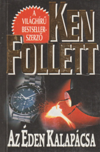Ken Follett - Az Éden Kalapácsa