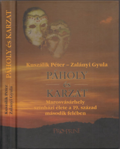 Pholy s karzat - Marosvsrhely sznhzi lete a 19. szzad msodik felben (CD mellklettel) - 2 alrt