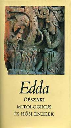Eur�pa K�nyvkiad� - Edda (��szaki mitologikus �s h�si �nekek)