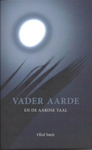 Olof Smit - Vader aarde en de aardse taal (Frontier Publishing)