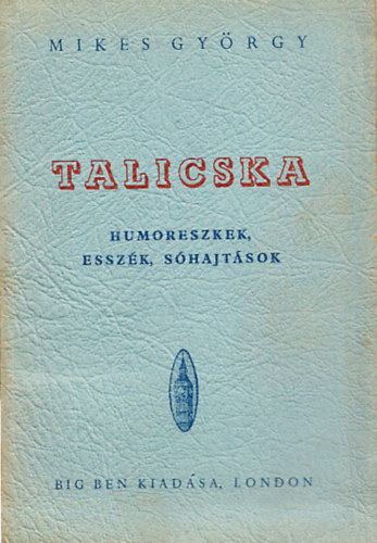 Mikes Gyrgy - Talicska (I. kiads)