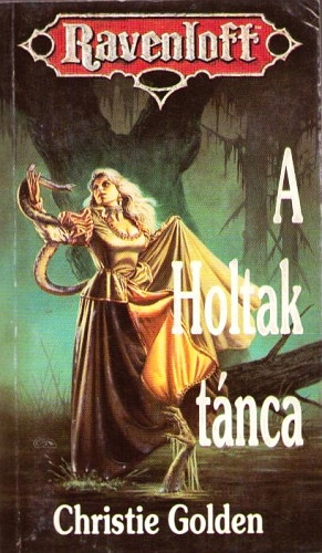 Christie Golden - Ravenloft: A Holtak tnca