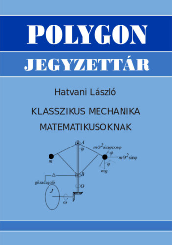 Hatvani L�szl� - Klasszikus mechanika matematikusoknak