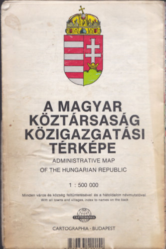 A Magyar Kztrsasg kzigazgatsi trkpe 1:500 000