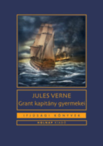 Verne Jules - Grant kapitny gyermekei I.