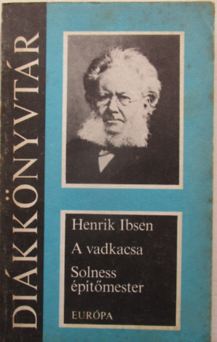 Henrik Ibsen - A vadkacsa-Solness ptmester