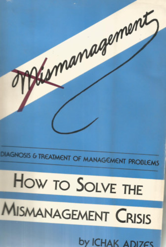 How to solve the mismanagement crisis