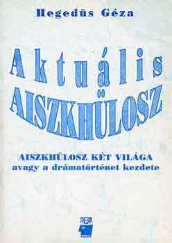 Heged�s G�za - Aktu�lis Aiszkh�losz
