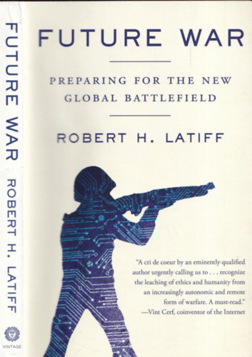 Robert H. Latiff - Future War - Preparing for the new global battlefield