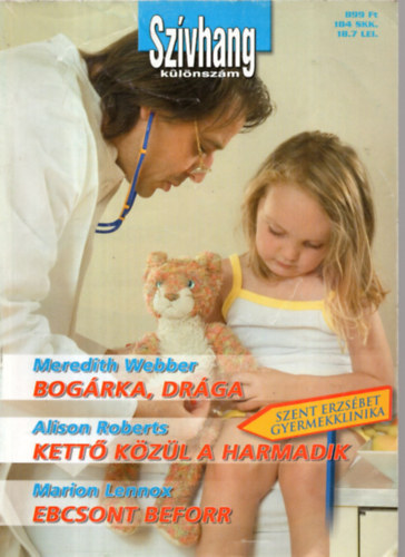 Alison Roberts, Marion Lennox Meredith Webber - Sz�vhang k�l�nsz�m 5.k�tet. (Bog�rka, Dr�ga+ Kett� k�z�l a harmadik+ Ebcsont Beforr )