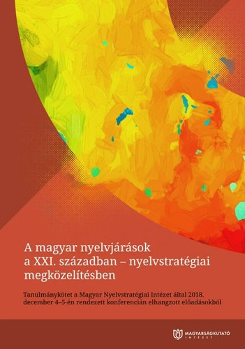 Szerk.: Bódi Zoltán - Ferenczi Gábor - Pál Helén - A magyar nyelvjárások a XXI. században - nyelvstratégiai megközelítésben