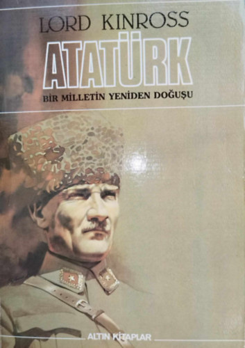 Lord Kinross - Atatrk