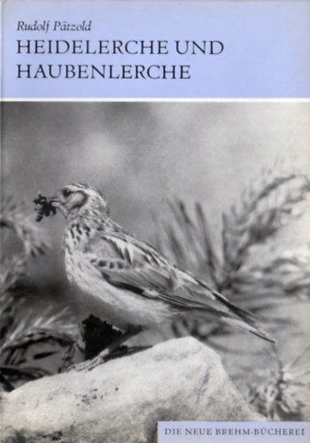 Rudolf P�tzold - Heidelerche und Haubenlerche (Lullula arborea (L.) und Galerida cristata (L.))