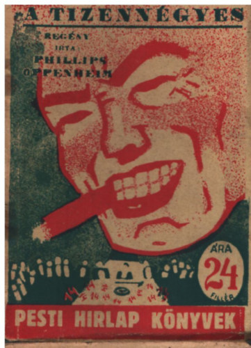 Phillips Oppenheim - A tizenn�gyes- Pesti H�rlap k�nyvek 4.