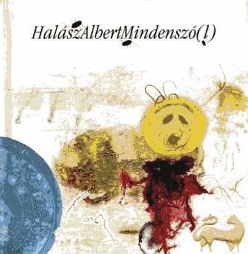 Hal�sz Albert - Minden sz�(l) - CD-mell�klettel
