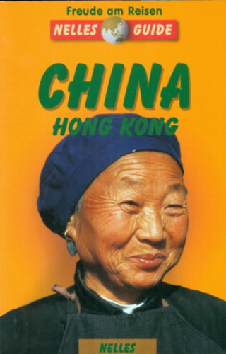 Freude am Reisen-Nelles Guide - China (n�met nyelv�)