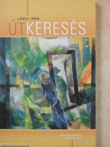 Lányi Irén - Lányi Irén - Útkeresés