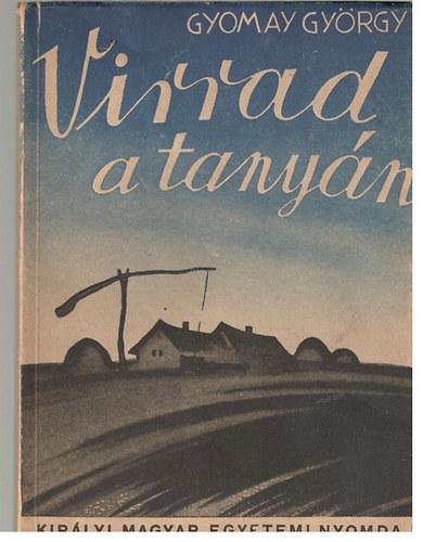 Gyomay György - Virrad a tanyán