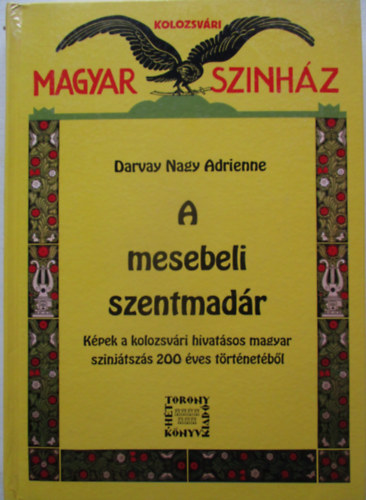 Darvay Nagy Adrienne - A mesebeli szentmad�r