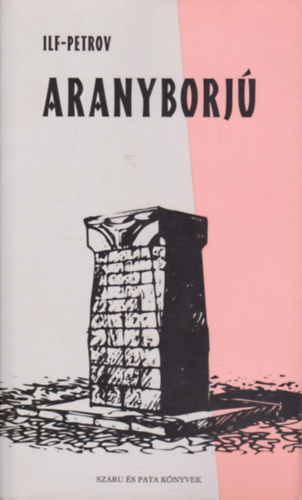 Ilf-Petrov - Aranyborj�