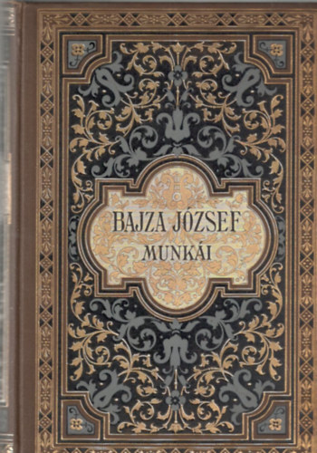 Badics Ferencz  (szerk.) - Bajza Jzsef sszegyjttt munki IV.- Szptani s kritikai rsok