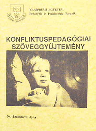 Szeksz�rdi J�lia  (szerk.) - Konfliktuspedag�giai sz�veggy�jtem�ny