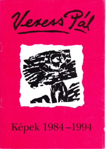 V. De�k �va  (szerk.) - Veress P�l: K�pek 1984-1994