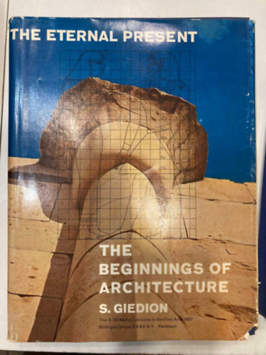 S. Giedion - The Eternal Present - The Beginning of Architecture