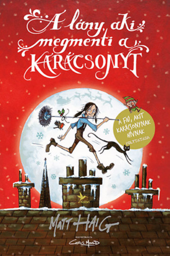 Matt Haig - A l�ny, aki megmenti a kar�csonyt