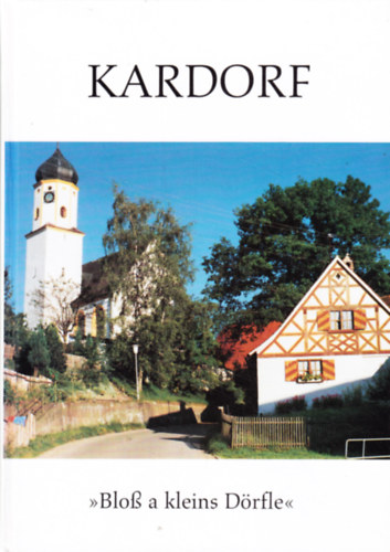 Kardorf - "Blo� a kleins D�rfle"