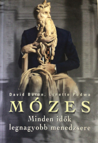 David -Padwa, Lynette Baron - Mózes -Minden idők legnagyobb menedzsere