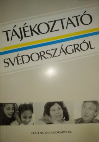 Lena Hagberg  (szerk.) - Tjkoztat Svdorszgrl (Statens Invandratverk)