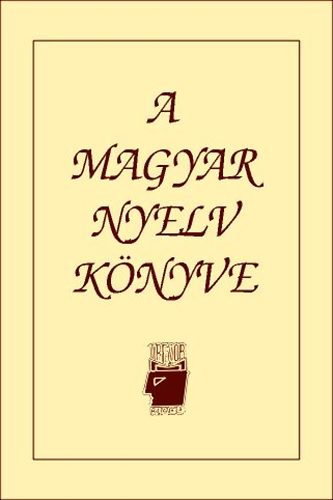 A. Jsz Anna  (szerk.) - A magyar nyelv knyve