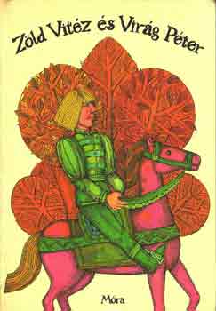 szerk:Simonits M�ria - Z�ld Vit�z �s Vir�g P�ter
