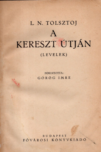 L. N. Tolsztoj - A kereszt �tj�n (levelek)
