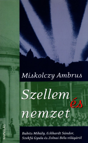 Miskolczy Ambrus - Szellem �s nemzet