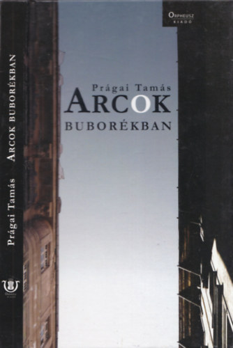 Pr�gai Tam�s - Arcok bubor�kban