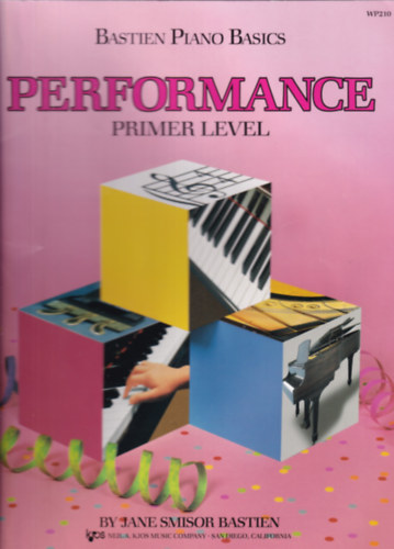 Jane Smisor Bastien - Bastien Piano Basics - Performance Primer Level