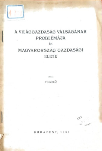 Figyel - A vilggazdasg vlsgnak problmja s Magyarorszg gazdasgi lete