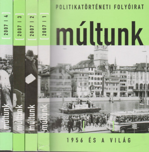 Sipos Bal�zs  (f�szerk.) - M�ltunk 2007/1-4. (Politikat�rt�neti Foly�irat)