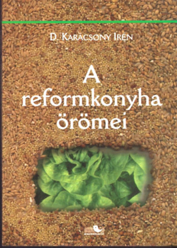 D. Kar�csony Ir�n - A reformkonyha �r�mei