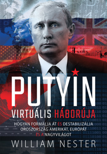 William Nester - Putyin virtulis hborja