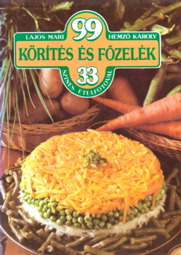 Lajos Mari; Hemz Kroly - 99 krts s fzelk 33 sznes telfotval