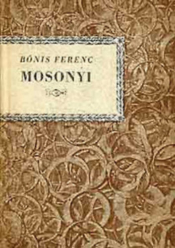 Bónis Ferenc - Mosonyi Mihály \(Kis Zenei Könyvtár)