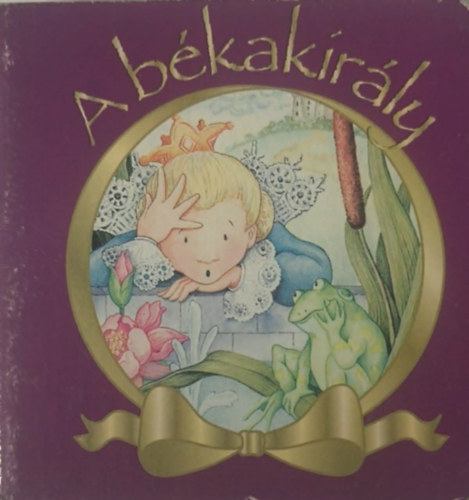 Michelle Conway Kathy Mitchell (illusztráció) - A békakirály