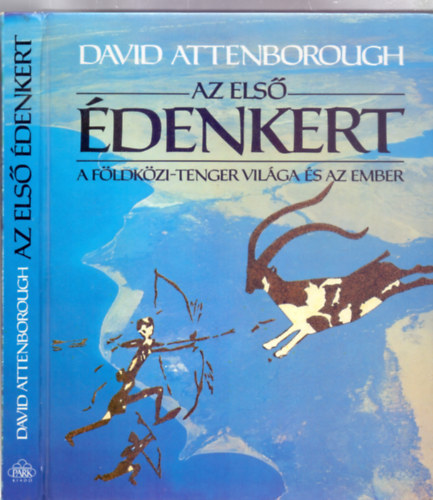 David Attenborough - Az els denkert - A Fldkzi-tenger vilga s az ember (Fordtotta: Srkzy Elga)