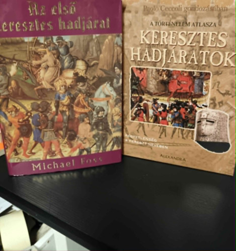 Az els� keresztes hadj�rat+Keresztes hadj�ratok - A t�rt�nelem atlasza - Kegyetlens�g a kereszt nev�ben
