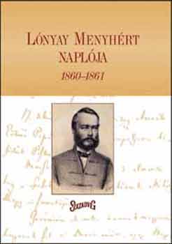 De�k �gnes  (szerk.) - L�nyay Menyh�rt napl�ja 1860-1861